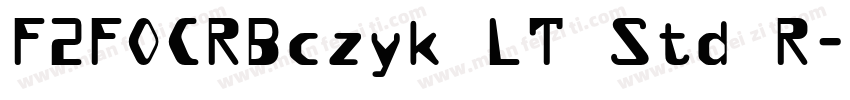 F2FOCRBczyk LT Std R字体转换